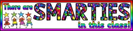 Free printable 'There are Smarties in this class' banner